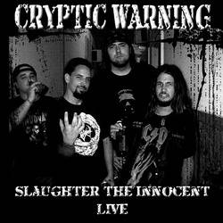 Cryptic Warning (USA-1) : Slaughter the Innocent